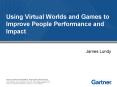 Using Virtual Worlds and Games to Improve People Performance and Impact PowerPoint PPT Presentation