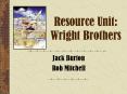 Resource Unit: Wright Brothers PowerPoint PPT Presentation