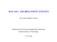 MAE 4261: AIR-BREATHING ENGINES PowerPoint PPT Presentation