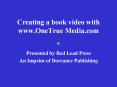 Creating a book video with www.OneTrue Media.com PowerPoint PPT Presentation