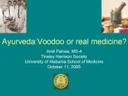 Ayurveda:Voodoo or real medicine?
