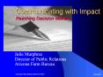 Communicating with Impact Reaching Decision Makers PowerPoint PPT Presentation