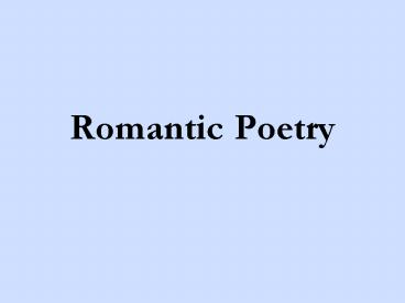 Romantic Poetry