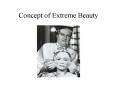 Concept of Extreme Beauty PowerPoint PPT Presentation