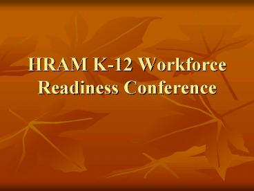 HRAM K12 Workforce Readiness Conference