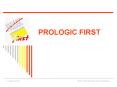 PROLOGIC FIRST PowerPoint PPT Presentation