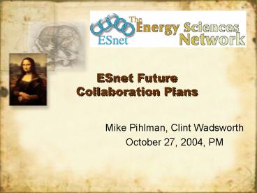 ESnet Future Collaboration Plans