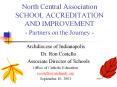 North Central Association SCHOOL ACCREDITATION AND IMPROVEMENT - Partners on the Journey - PowerPoint PPT Presentation