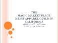 THE MAGIC MARKETPLACE MENS APPAREL GUILD IN CALIFORNIA AUGUST 25TH 27TH 2008 LAS VEGAS, NEVADA PowerPoint PPT Presentation