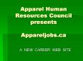 Apparel Human Resources Council presents Appareljobs'ca PowerPoint PPT Presentation
