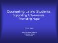 Counseling Latino Students: Supporting Achievement, Promoting Hope PowerPoint PPT Presentation