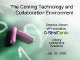 The Coming Technology and Collaboration Environment PowerPoint PPT Presentation