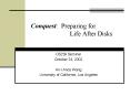 Conquest: Preparing for Life After Disks PowerPoint PPT Presentation
