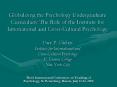 Globalizing the Psychology Undergraduate Curriculum: The Role of the Institute for International and PowerPoint PPT Presentation