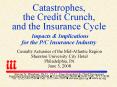 Catastrophes, the Credit Crunch, and the Insurance Cycle Impacts PowerPoint PPT Presentation