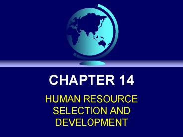 HUMAN RESOURCE SELECTION AND DEVELOPMENT