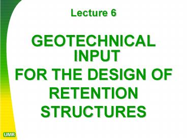 GEOTECHNICAL INPUT
