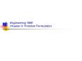 Engineering 1000 Chapter 3: Problem Formulation PowerPoint PPT Presentation