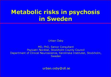 Metabolic risks in psychosis