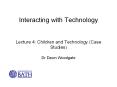 Interacting with Technology  Lecture 4: Children and Technology (Case Studies) Dr Dawn Woodgate PowerPoint PPT Presentation