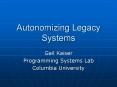 Autonomizing Legacy Systems PowerPoint PPT Presentation