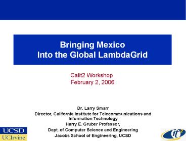 Bringing Mexico Into the Global LambdaGrid