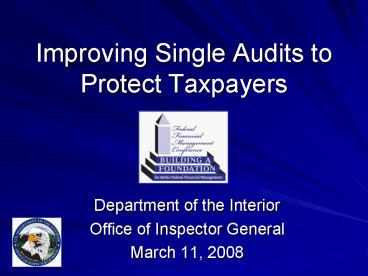 Improving Single Audits to Protect Taxpayers