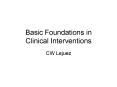 Basic Foundations in Clinical Interventions PowerPoint PPT Presentation