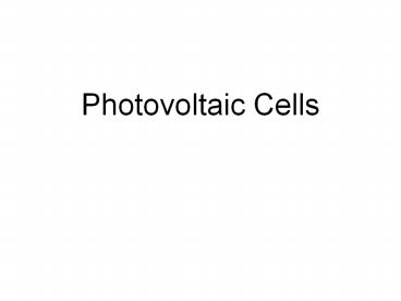 Photovoltaic Cells