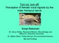 Turn on, turn off: Perception of female vocal signals by the male Xenopus laevis PowerPoint PPT Presentation
