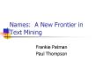 Names: A New Frontier in Text Mining PowerPoint PPT Presentation