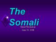The Somali PowerPoint PPT Presentation