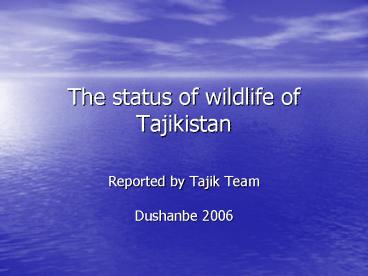 The status of wildlife of Tajikistan