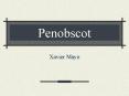 Penobscot PowerPoint PPT Presentation