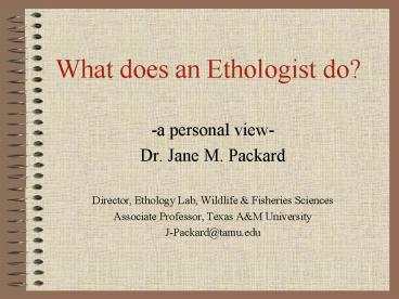 What does an Ethologist do