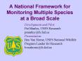 A National Framework for Monitoring Multiple Species at a Broad Scale PowerPoint PPT Presentation