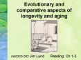 Evolutionary and comparative aspects of longevity and aging PowerPoint PPT Presentation