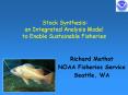 Stock Synthesis: an Integrated Analysis Model to Enable Sustainable Fisheries PowerPoint PPT Presentation