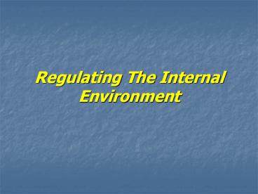 Regulating The Internal Environment