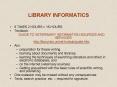 LIBRARY INFORMATICS PowerPoint PPT Presentation