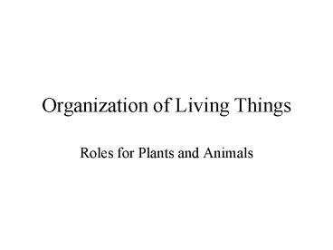 Organization of Living Things
