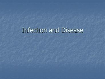Infection and Disease