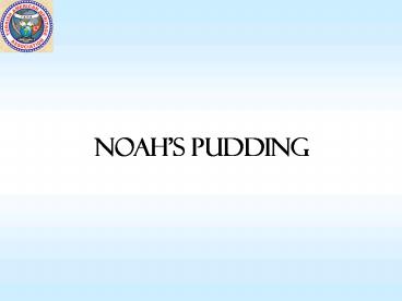 NOAHS PUDDING