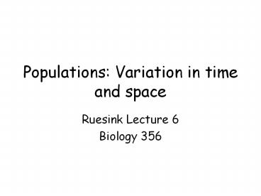 Populations: Variation in time and space