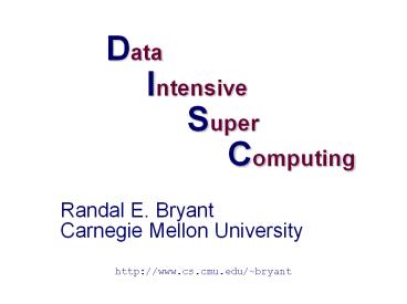 Data Intensive Super Computing