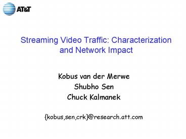 Streaming Video Traffic: Characterization and Network Impact