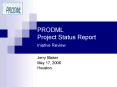 PRODML Project Status Report Iniative Review PowerPoint PPT Presentation