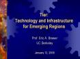 Tier: Technology and Infrastructure for Emerging Regions PowerPoint PPT Presentation