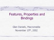 Features, Properties and Bindings
