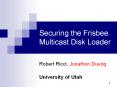 Securing the Frisbee Multicast Disk Loader PowerPoint PPT Presentation